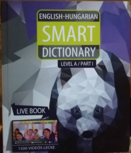 Szerző Iren Glad Szerkesztő Nina Hoggarth - English-Hungarian Smart Dictionary - I. Level A/Part I. (Live Book) - 1500 videós lecke
