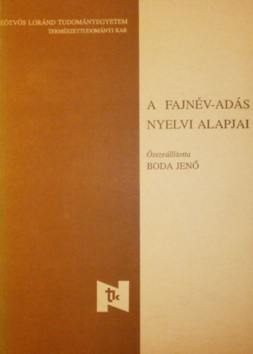 Boda Jen  (szerk.) - A fajnv-ads nyelvi alapjai