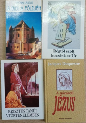 Bajtai Zsigmond, Jacques Duquesne Gy�rki L�szl� - 4 db vall�si t�m�j� k�tet: A Biblia f�ldj�n - Krisztus tan�i a t�rt�elemben - R�tb�l sz�lt hozz�nk az �r - A n�z�reti J�zus