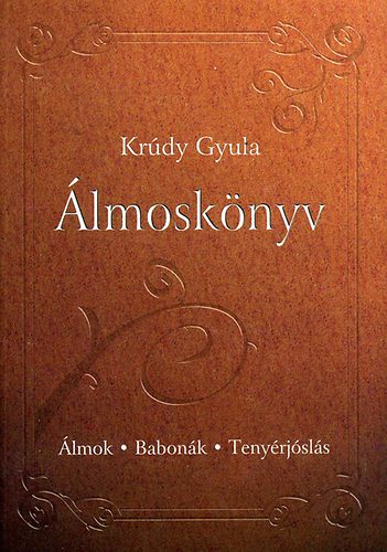 Krdy Gyula - lmosknyv - lmok, babonk, tenyrjsls