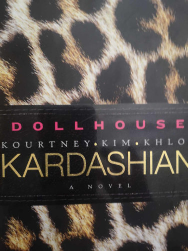 Kim, Khlo Kardashian Kourtney - Dollhouse