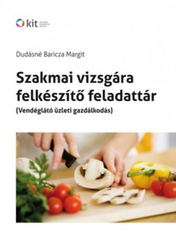 Dudsn Baricza Margit - Szakmai vizsgra felkszt feladattr - Vendglt zleti gazdlkods