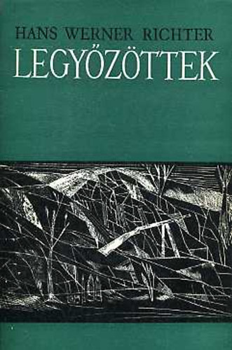 Hans Werner Richter - Legy�z�ttek