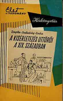 Zempln-Szabadvry-Kontra - A kisrletezs uttri a XIX. szzadban