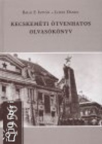 dr. Lovas D�niel - Kecskem�ti �tvenhatos olvas�k�nyv