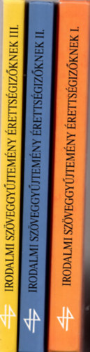 Horv�th Zsuzsa, Takar� Mih�ly Forg�cs Anna - Irodalmi sz�veggy�jtem�ny �retts�giz�knek I-III.