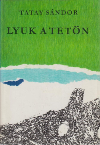 Tatay S�ndor - Lyuk a tet�n
