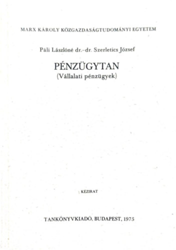 P�li L�szl�n� dr. - dr. Szerletics J�zsef - P�nz�gytan (V�llalati p�nz�gyek)