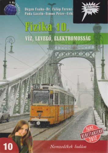 Dgen Csaba; Flp Ferenc dr.; Pda Lszl; Simon Pter; Urbn Jnos - Fizika 10. - Vz, leveg, elektromossg