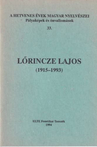 Bolla Klmn  (szerk.) - Lrincze Lajos (1915-1993)
