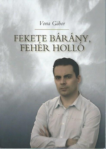 Vona G�bor - Fekete  b�r�ny, feh�r holl�