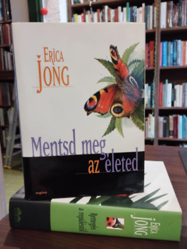 Erica Jong - Erica Jong 2 darabos knyvcsomag: Rettegs a replstl, Mentsd meg az leted
