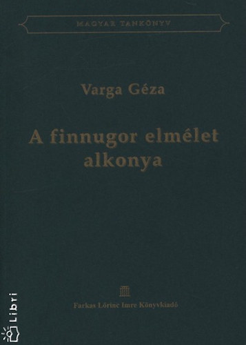 Varga G�za - A Finnugor Elm�let Alkonya