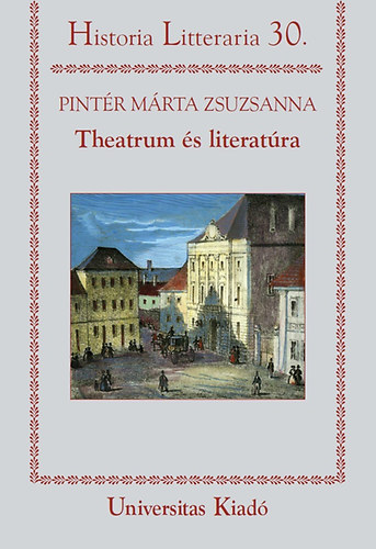 Pint�r M�rta Zsuzsanna - Theatrum �s literat�ra