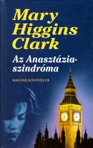 Mary Higgins Clark - Az Anasztzia-szindrma s ms trtnetek