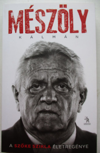 Sinkovits Gbor; Mszly Klmn - Mszly Klmn -A Szke Szikla letregnye