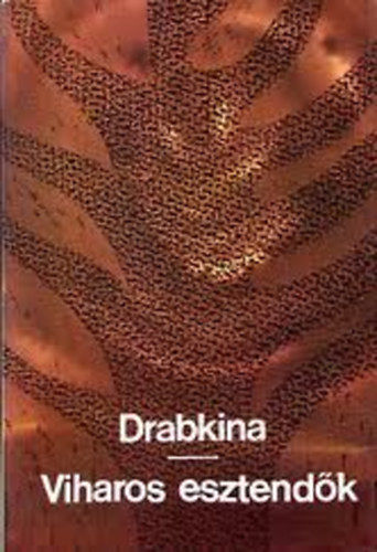 Jelizaveta Drabkina - Viharos esztendk