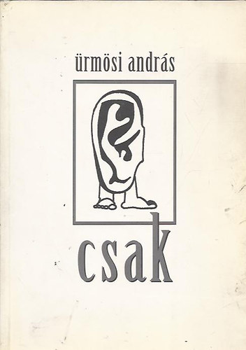 rmsi Andrs - Csak - Elhunyt apm s l kisfiam emlknek