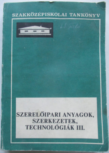 József Pál-Vajdovich György - Szerelőipari anyagok, szerkezetek, technológiák III.