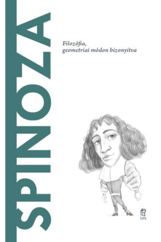 Joan Sol� - Spinoza - Filoz�fia, geometriai m�don bizony�tva (A vil�g filoz�fusai)