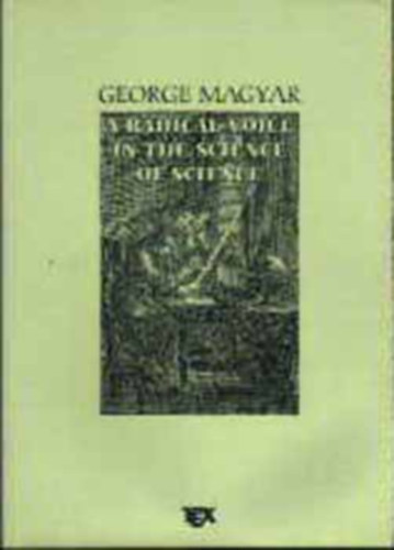 George Magyar - A Radical Voice in the Science of Science