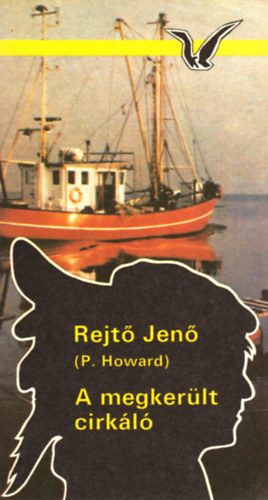 Rejt� Jen�  (P. Howard) - A megker�lt cirk�l�