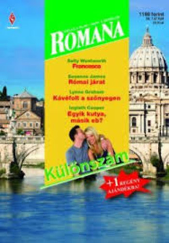 Sally Wentworth; Susanne James; Lynne Graham; Inglath Cooper - Francesca - R�mai j�rat - K�v�folt a sz�nyegen - Egyik kutya, m�sik eb?
