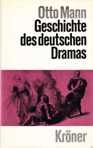 Otto Mann - Geschichte des deutschen Dramas