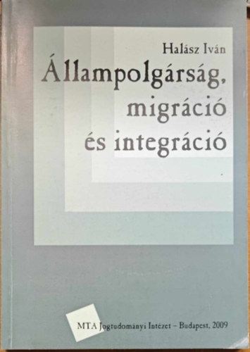 Halsz Ivn - llampolgrsg, migrci s integrci