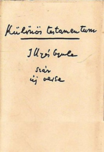 Illy�s Gyula - K�l�n�s testamentum