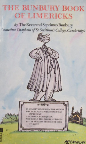 The Reverend Septimus Bunbury - The Bunbury Book of Limericks.