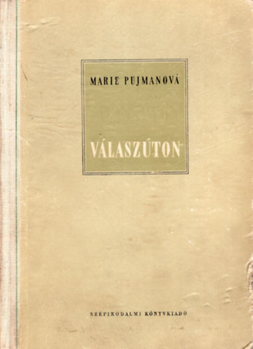 Marie Pujmanova - Válaszúton