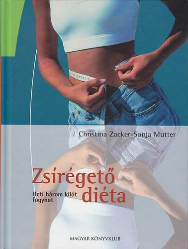 Christina Zacker - Sonja Mutter - Zsrget dita - Heti hrom kilt fogyhat