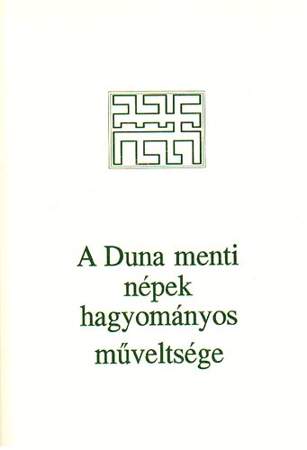 Halsz Pter  (szerk.) - A Duna menti npek hagyomnyos mveltsge