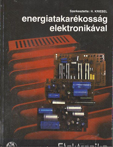 H. Kriebel szerk. - Energiatakar�koss�g elektronik�val.