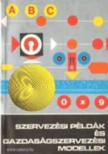 Szervezsi pldk s gazdasgszervezsi modellek