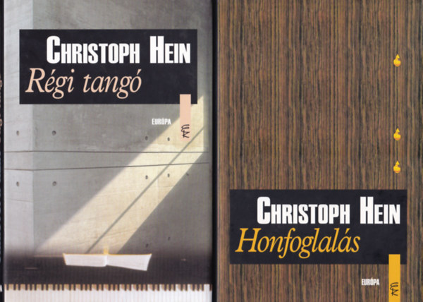 Christoph Hein - Régi tangó + Honfoglalás