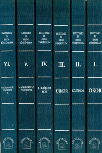 Dr. M�rki S�ndor - Egyetemes �s hazai t�rt�nelem I-VI. (reprint)