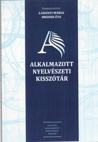 Hrenek Éva Ladányi Mária - Alkalmazott nyelvészeti kisszótár