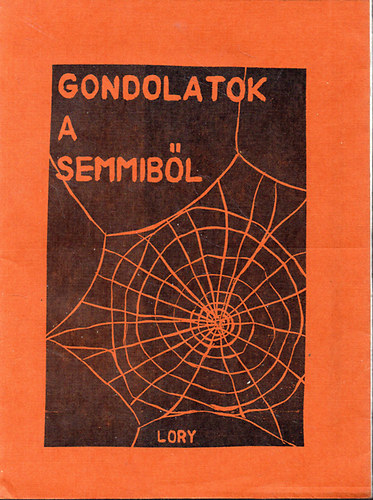 Lory (Fukk Lóránt) - Gondolatok a semmiből...