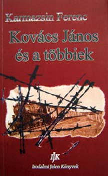 Karmazsin Ferenc - Kov�cs J�nos �s a t�bbiek