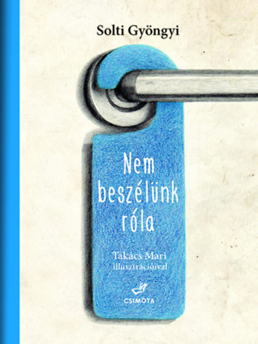 Solti Gy�ngyi - Nem besz�l�nk r�la