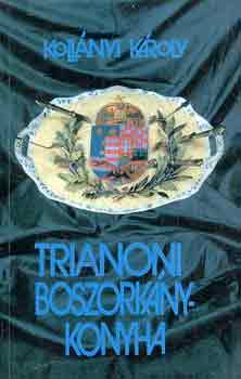 Kollnyi Kroly - Trianoni boszorknykonyha