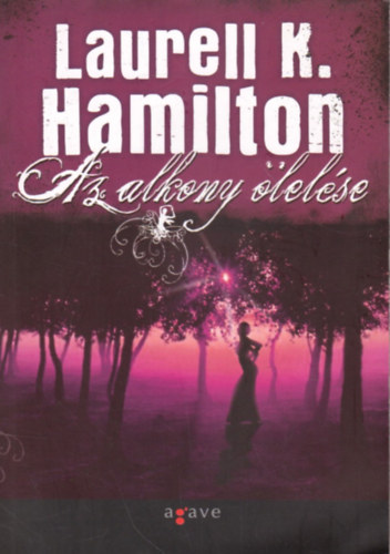 Laurell K. Hamilton - Az alkony lelse
