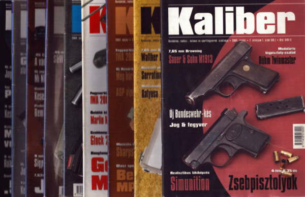 Kalmár Zoltán (főszerk.) - Kaliber 2004/1., 3., 5., 6., 7., 8., 10., 11., 12. számok (9 db)