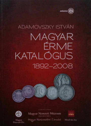 Adamovszky Istvn - Magyar rme katalgus 1892-2008