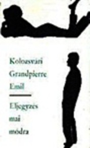 Kolozsvri Grandpierre Emil - Eljegyzs mai mdra