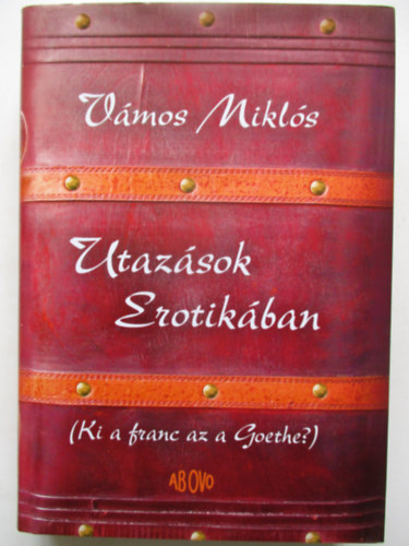 V�mos Mikl�s - Utaz�sok Erotik�ban