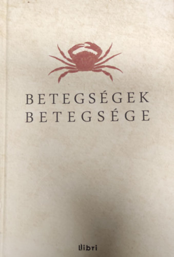 Siddharta Mukherjee - Betegsgek betegsge