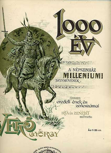 Ver� Gy�rgy - 1000 �v. A N�psz�nh�z milleniumi sz�nm�v�nek �sszes eredeti �nek �s...